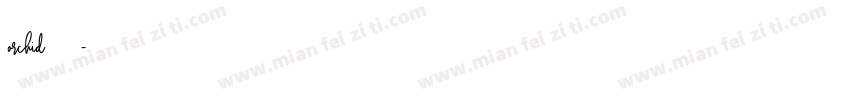 orchid 字体字体转换